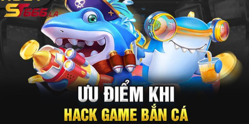 ST666_Lý Do Nên Sử Dụng Hack Game Bắn Cá Online Đổi Thưởng