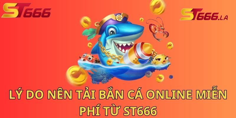 ST666_Thử Thách Vô Tận Với Cách Tải Bắn Cá Online Miễn Phí